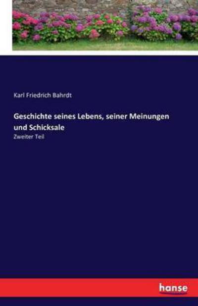 Cover for Bahrdt · Geschichte seines Lebens, seiner (Book) (2016)