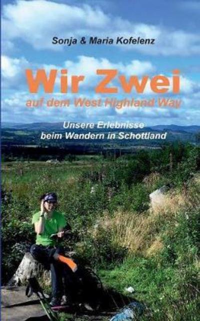 Cover for Kofelenz · Wir Zwei auf dem West Highland (Book) (2017)