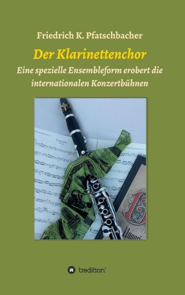 Der Klarinettenchor - Pfatschbacher - Boeken -  - 9783743942417 - 7 september 2017