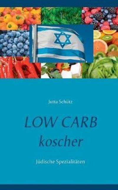 Cover for Schütz · Low Carb koscher (Bog) (2018)