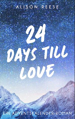 Cover for 24 Days till Love (Book) (2024)