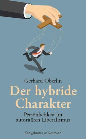 Der hybride Charakter - Gerhard Oberlin - Books - Königshausen & Neumann - 9783826074417 - August 9, 2021