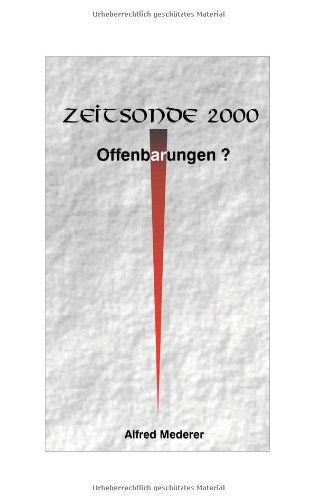 Cover for Alfred Mederer · Zeitsonde 2000 - Offenbarungen ? (Paperback Book) [German edition] (2001)
