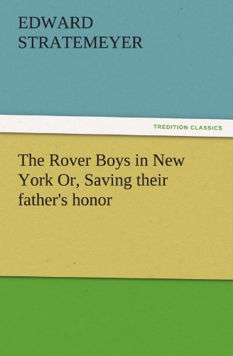 Cover for Edward Stratemeyer · The Rover Boys in New York Or, Saving Their Father's Honor (Tredition Classics) (Paperback Bog) (2011)