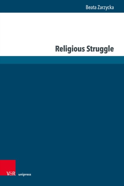 Cover for Ass.-Prof. Dr. Beata Zarzycka · Religious Struggle: Predictors and Consequences (Inbunden Bok) [1. Edition 2023 edition] (2023)