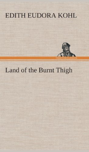 Cover for Edith Eudora Kohl · Land of the Burnt Thigh (Inbunden Bok) (2013)