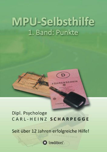 Cover for Carl-heinz Scharpegge · Mpu-selbsthilfe, Punkte: Band 1: Punkte (Taschenbuch) [German edition] (2013)