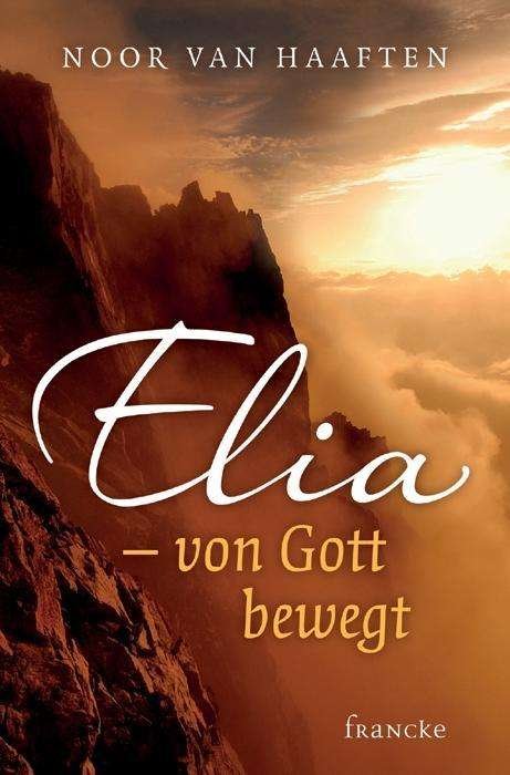 Cover for Haaften · Elia - von Gott bewegt (Bok)