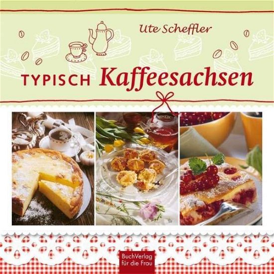 Cover for Scheffler · Typisch Kaffeesachsen (Buch)
