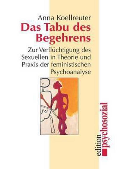 Cover for Anna Koellreuter · Das Tabu Des Begehrens (Taschenbuch) [German edition] (2001)