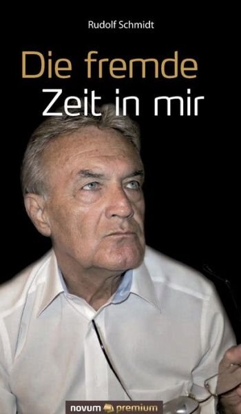Cover for Dr Rudolf Schmidt · Die fremde Zeit in mir (Hardcover Book) (2016)