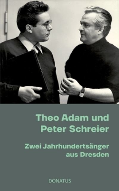 Cover for Romy Donath · Theo Adam und Peter Schreier (Paperback Book) (2021)