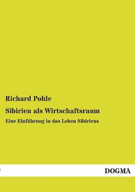 Cover for Pohle · Sibirien als Wirtschaftsraum (Bog)