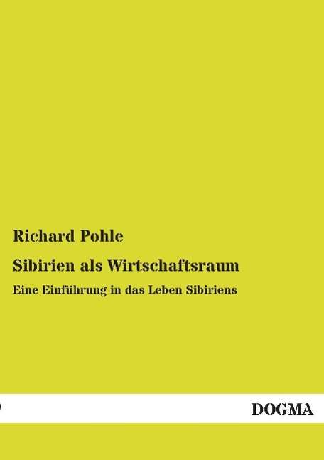 Cover for Pohle · Sibirien als Wirtschaftsraum (Book)