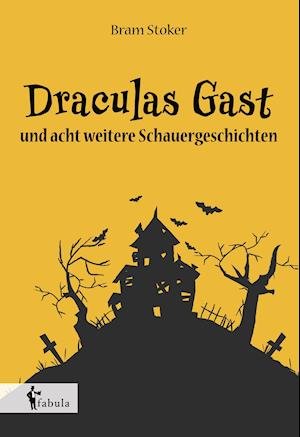 Cover for Bram Stoker · Draculas Gast (Inbunden Bok) (2021)