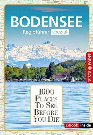 1000 Places-Regioführer Bodensee - Gunnar Habitz - Książki - Vista Point - 9783961416417 - 13 lutego 2023