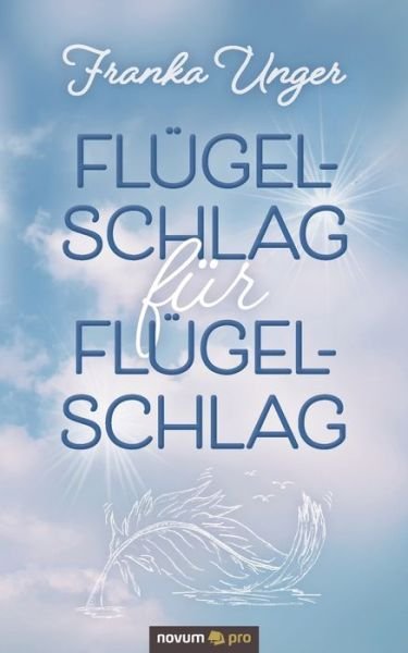 Cover for Franka Unger · Flugelschlag fur Flugelschlag (Paperback Book) (2021)