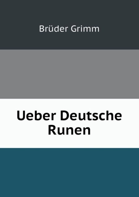 Cover for Brüder Grimm · Ueber Deutsche Runen (Paperback Book) [German edition] (2014)