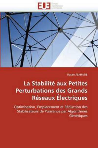 Cover for Hasan Alkhatib · La Stabilité Aux Petites Perturbations Des Grands Réseaux Électriques (Taschenbuch) [French edition] (2018)