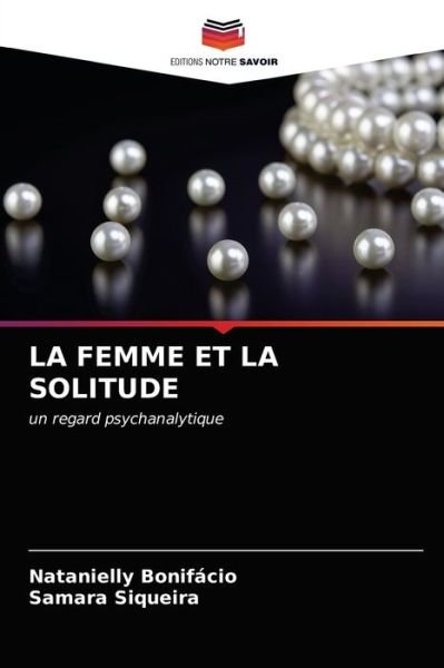 Natanielly Bonifácio · La Femme et La Solitude (Paperback Bog) (2021)