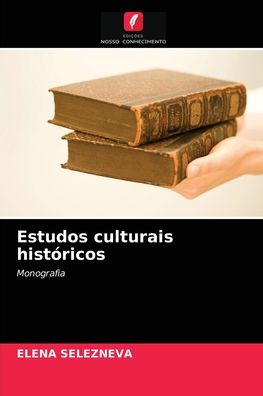 Cover for Elena Selezneva · Estudos culturais historicos (Paperback Book) (2021)