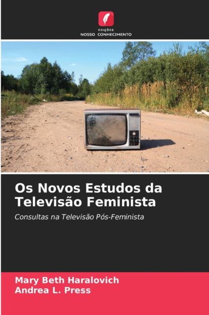 Cover for Mary Beth Haralovich · Os Novos Estudos da Televisao Feminista (Paperback Book) (2021)