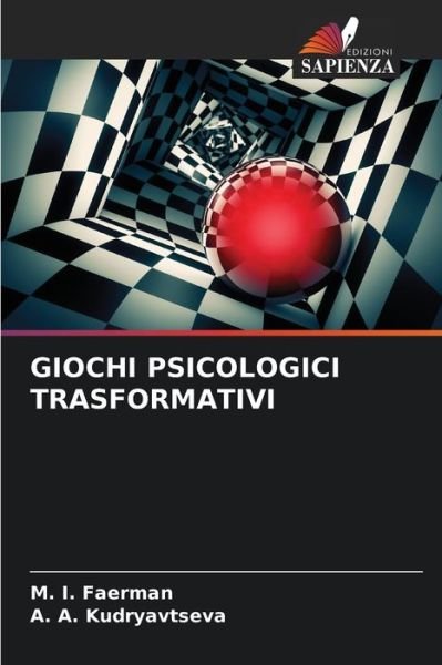 Cover for M I Faerman · Giochi Psicologici Trasformativi (Paperback Bog) (2021)