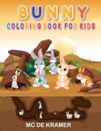 Cover for M C de Kramer · Bunny coloring book for kids (Paperback Book) (2021)
