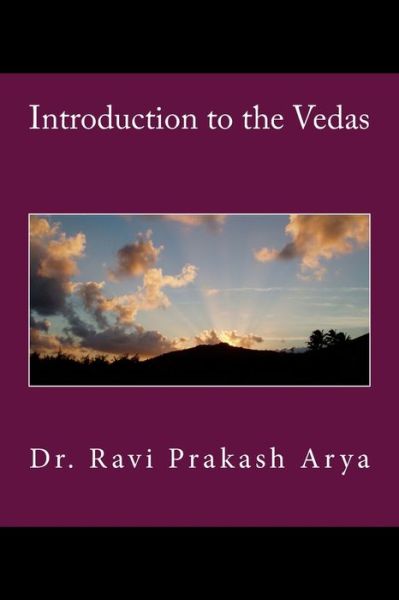 Cover for Ravi Prakash Arya · Introduction to the Vedas (Paperback Book) (2017)