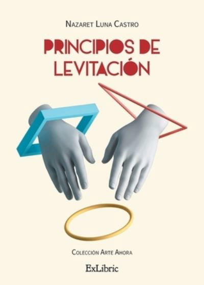 Cover for Nazaret Luna Castro · Principios de levitación (Paperback Bog) (2021)