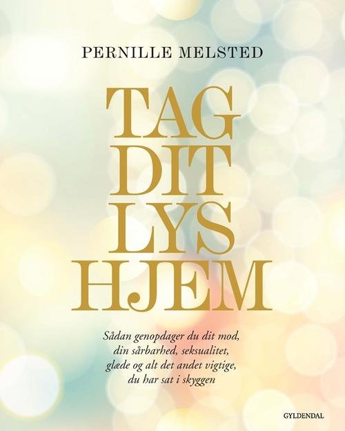 Cover for Pernille Melsted · Tag dit lys hjem (Taschenbuch) [1. Ausgabe] (2016)