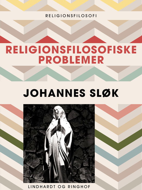 Cover for Johannes Sløk · Religionsfilosofiske problemer (Sewn Spine Book) [1. wydanie] (2017)