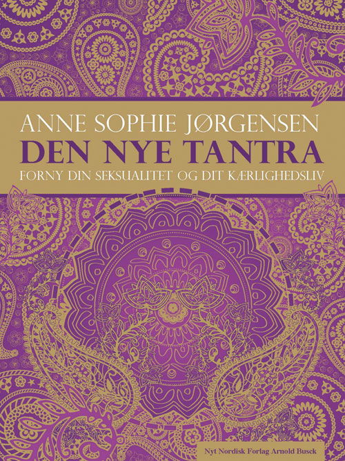 Cover for Anne Sophie Jørgensen · Den nye tantra (Sewn Spine Book) [1. Painos] (2010)