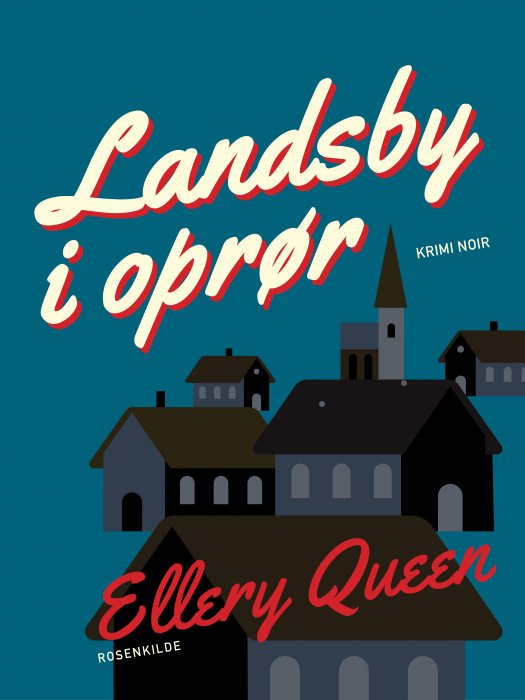 Cover for Ellery Queen · Landsby i oprør (Sewn Spine Book) [1º edição] (2019)