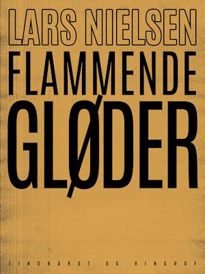 Cover for Lars Nielsen · Flammende gløder (Sewn Spine Book) [1st edition] (2019)