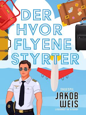 Cover for Jakob Weis · Der hvor flyene styrter (Sewn Spine Book) [1e uitgave] (2021)