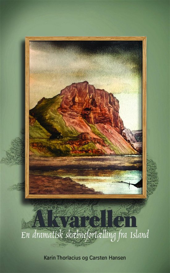 Cover for Karin Thorlacius Carsten Hansen · Akvarellen - en dramatisk skæbnefortælling fra Island (Paperback Book) (2022)