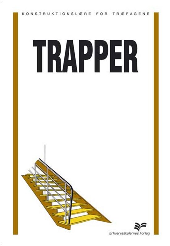 Cover for Konstruktionslære for træfagene: Trapper (Heftet bok) [3. utgave] (2009)