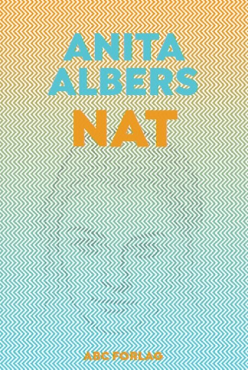 Cover for Anita Albers · Nat (Sewn Spine Book) (2019)