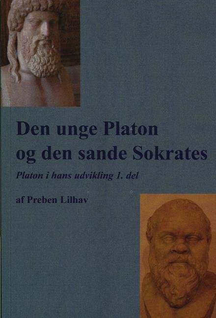 Cover for Preben Lilhav · Den unge Platon og den sande Sokrates (Poketbok) [1:a utgåva] (2016)