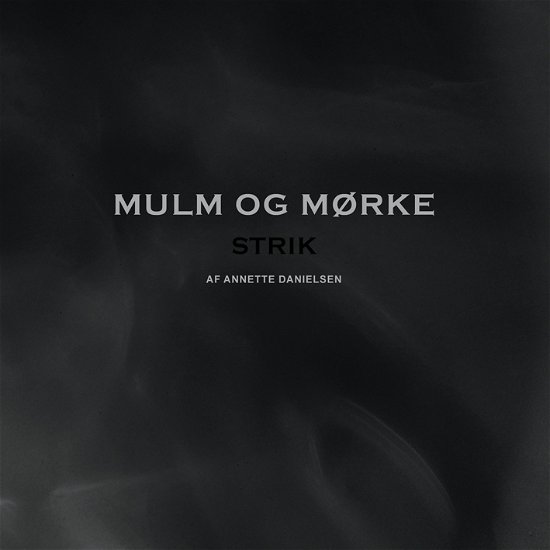 Cover for Annette Danielsen · Mulm og mørke (Poketbok) [1:a utgåva] (2019)