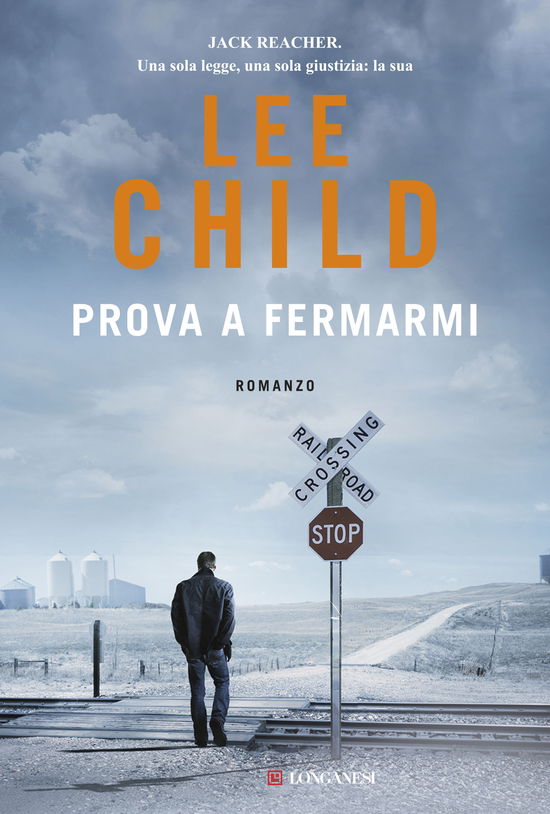 Cover for Lee Child · Prova A Fermarmi (Book)