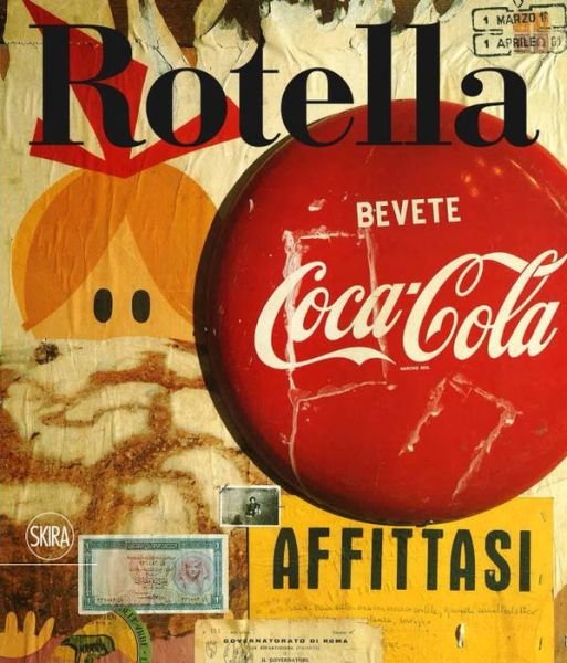 Cover for Germano Celant · Mimmo Rotella: Catalogo ragionato, Volume primo 1944-1961, Tomo I, Tomo II (Hardcover Book) (2016)