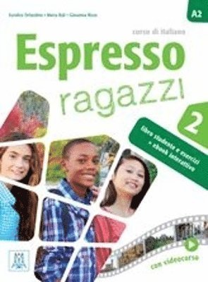 Espresso Ragazzi: Libro + ebook interattivo 2 -  - Kirjat - Alma Edizioni - 9788861827417 - perjantai 31. maaliskuuta 2023
