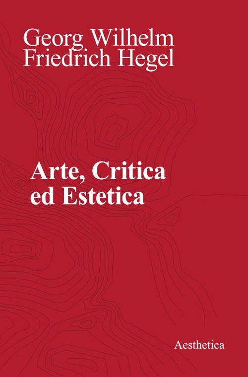 Cover for Friedrich Hegel · Arte, Critica Ed Estetica (Book)