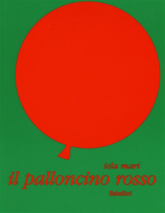 Cover for Iela Mari · Il Palloncino Rosso. Ediz. Illustrata (Book)