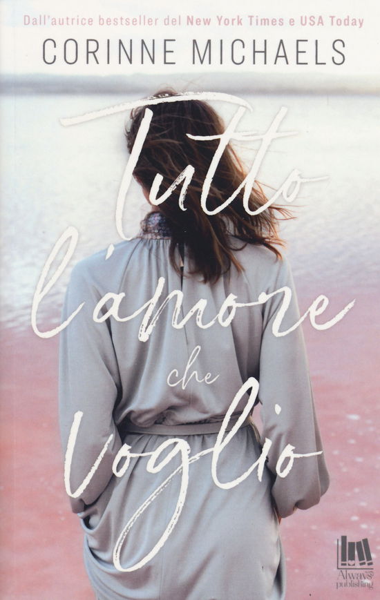 Cover for Corinne Michaels · Tutto L'amore Che Voglio (Book)