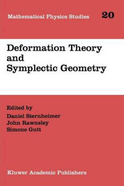 Cover for Daniel Sternheimer · Deformation Theory and Symplectic Geometry - Mathematical Physics Studies (Paperback Book) [1st Ed. Softcover of Orig. Ed. 1997 edition] (2010)