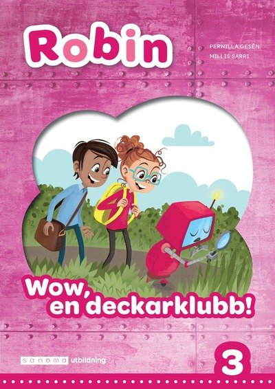 Cover for Pernilla Gesén · Robin åk 3 Läsebok röd Wow, en deckarklubb! (Bog) (2020)