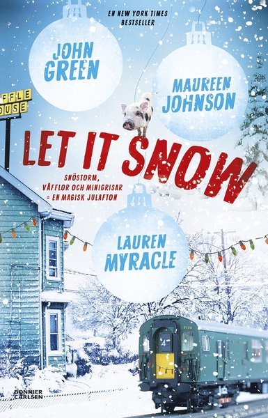 Cover for Lauren Myracle · Let it snow : magisk julhelg i tre delar (Book) (2016)